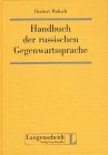 Beispielbild fr Handbuch der russischen Gegenwartssprache zum Verkauf von medimops