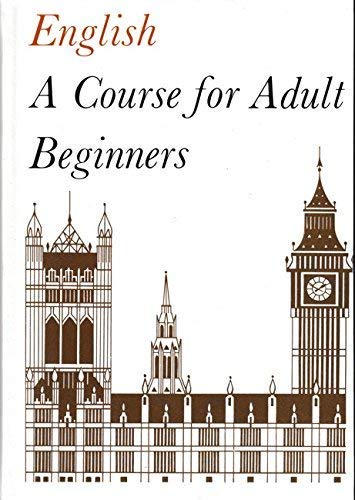 Beispielbild fr English. A Course for Adult Beginners zum Verkauf von Bernhard Kiewel Rare Books