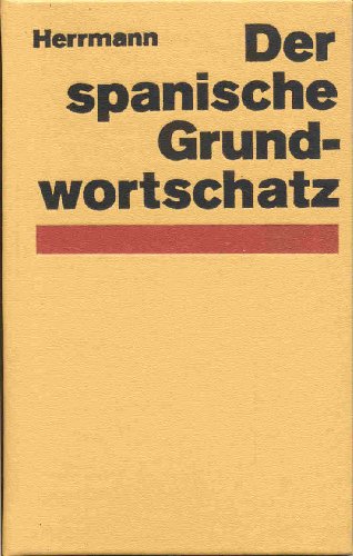 Der spanische Grundwortschatz - Herrmann Ulf, Herrmann Ulrike