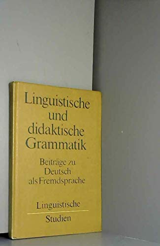 9783324005197: Linguistische und didaktische Grammatik: Beitrge zu Deutsch als Fremdsprache (Linguistische Studien)