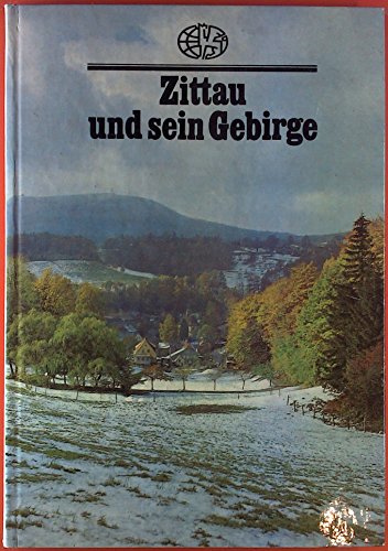 Beispielbild fr Zittau und sein Gebirge zum Verkauf von Paderbuch e.Kfm. Inh. Ralf R. Eichmann