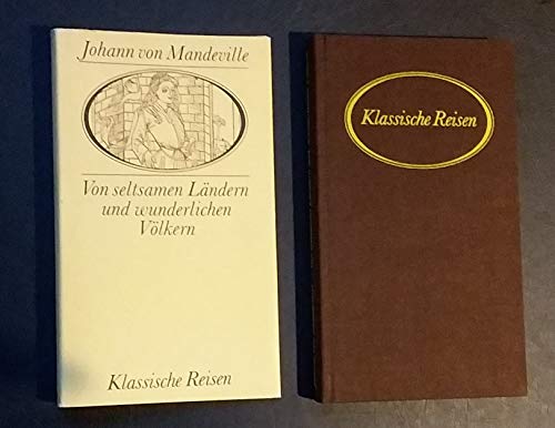 Von seltsamen Ländern und wunderlichen Völkern. Ein Reisebuch von 1356. Herausgegeben, Bearbeitun...