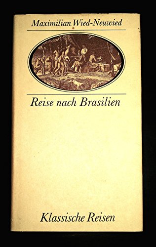 Beispielbild fr Reise nach Brasilien in den Jahren 1815 bis 1817. (Klassische Reisen) zum Verkauf von medimops