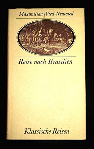Imagen de archivo de Reise nach Brasilien in den Jahren 1815 bis 1817. (Klassische Reisen) a la venta por medimops