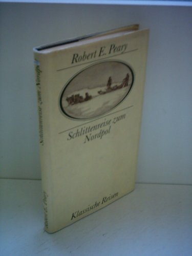 Imagen de archivo de Schlittenreise zum Nordpol (Klassische Reisen) a la venta por medimops