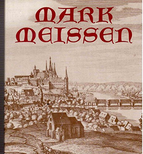 9783325001884: Mark Meissen. Von Meissens Macht zu Sachsens Pracht