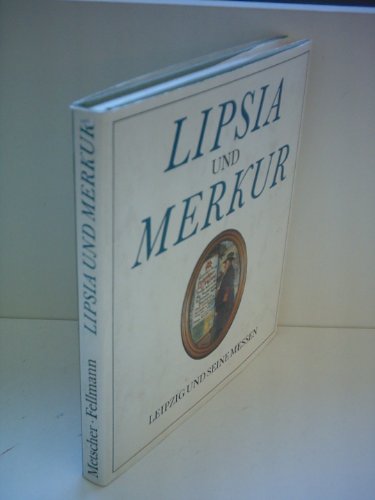 9783325002294: Lipsia und Merkur. Leipzig und seine Messen