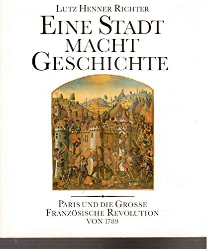 9783325002379: Eine Stadt macht Geschichte. Paris und die Franzsische Revolution (Livre en allemand)