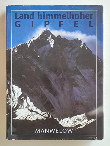 Imagen de archivo de Land himmelhoher Gipfel. Erlebnisse in Nepal a la venta por Hylaila - Online-Antiquariat
