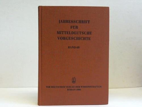 9783326001586: Jahresschrift fr Mitteldeutsche Vorgeschichte. Band 69