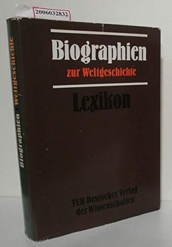 Beispielbild fr Biographien zur Weltgeschichte - Lexikon. zum Verkauf von Antiquariat BcherParadies