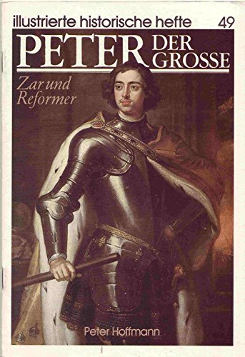 Peter der Grosse. Zar und Reformer