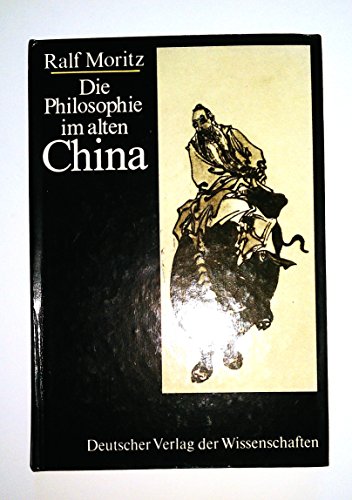 Beispielbild fr Die Philosophie im alten China zum Verkauf von PRIMOBUCH