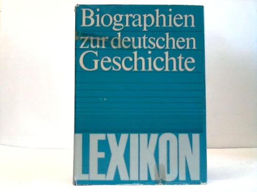 Beispielbild fr Biographien zur deutschen Geschichte. Lexikon. Von den Anfngen bis 1945 zum Verkauf von medimops