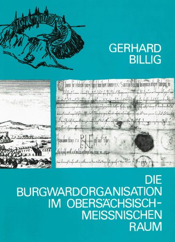 9783326004891: Die Burgwardorganisation im oberschsisch-meissnischen Raum. Archologisch-archivalisch vergleichende Untersuchungen