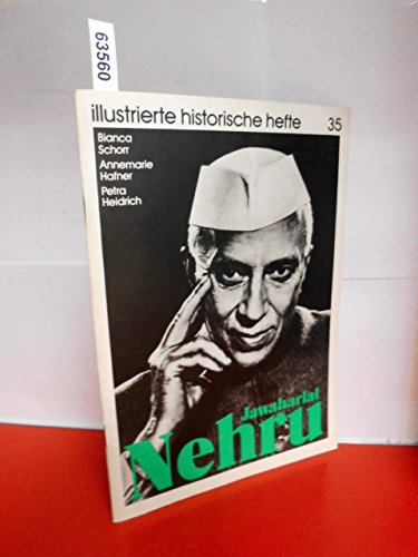 Jawaharlal Nehru (illustrierte historische hefte 35)