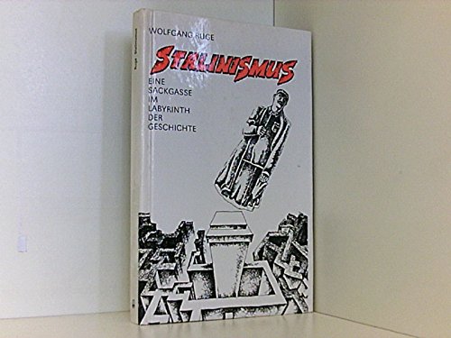 Beispielbild fr Stalinismus - eine Sackgasse im Labyrinth der Geschichte zum Verkauf von medimops