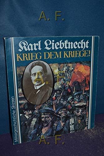 Beispielbild fr Karl Liebknecht, Krieg dem Kriege!, zum Verkauf von medimops