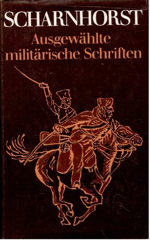 Ausgewählte militärische Schriften. (=Schriften des Militärgeschichtlichen Instituts der DDR).