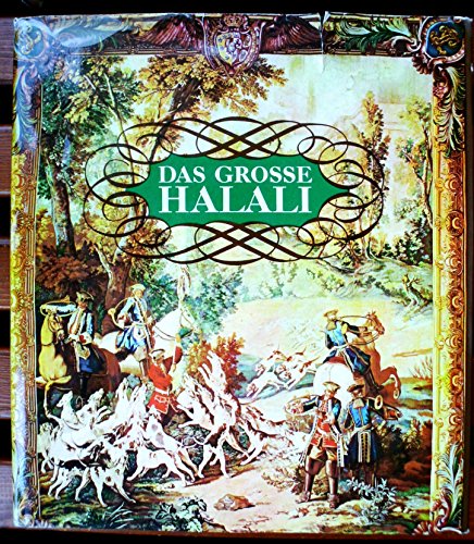 Das große Halali Eine Kulturgeschichte der Jagd und der Hege in der Tierwelt