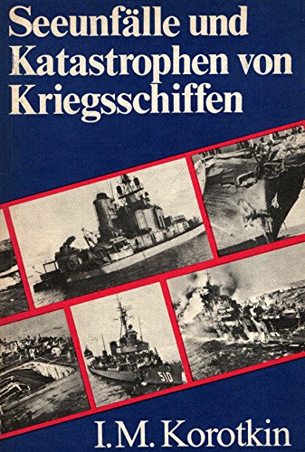 Stock image for Seeunflle und Katastrophen von Kriegsschiffen for sale by Versandantiquariat Kerzemichel