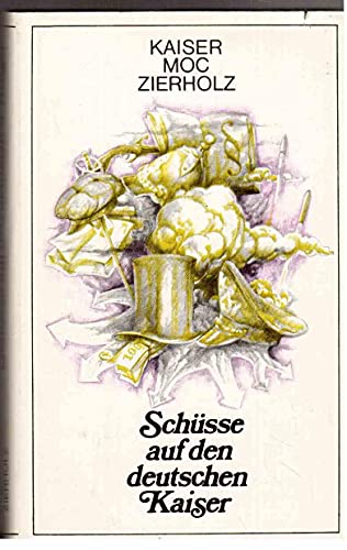 9783327001387: Schüsse auf den deutschen Kaiser: Fälle von Demagogie grossen Stils (German Edition)