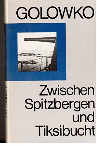 Imagen de archivo de Zwischen Spitzbergen und Tiksibucht. a la venta por Grammat Antiquariat