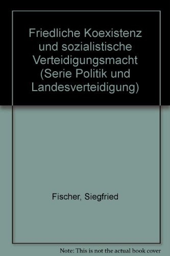 Friedliche Koexistenz und sozialistische Verteidigungsmacht