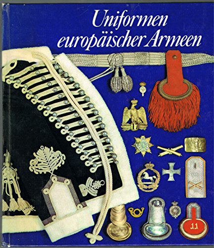 Beispielbild fr Uniformen Europ�ischer Armeen - Farbtafeln von Ralf Swoboda zum Verkauf von Wonder Book