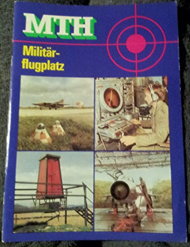 Imagen de archivo de Militrflugplatz (MTH Militrtechnische Hefte) a la venta por Bernhard Kiewel Rare Books