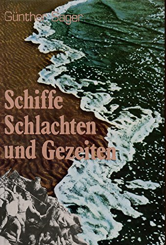 9783327003473: Schiffe, Schlachten und Gezeiten. Ein Streifzug durch zwei Jahrtausende