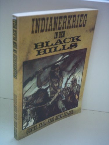 Indianerkrieg in den Black Hills. Indianerbuch. Teil 1: "Spur des Falken" und Teil 2: "Weiße Wölf...