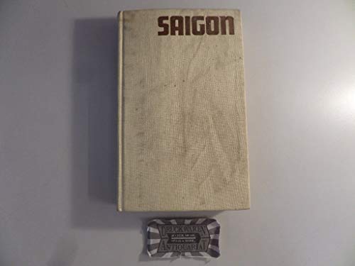 Saigon - über das Ende des amerikanischen Krieges in Indochina - Ereignisse, Tatsachen, Zusammenhänge - Thürk, Harry;