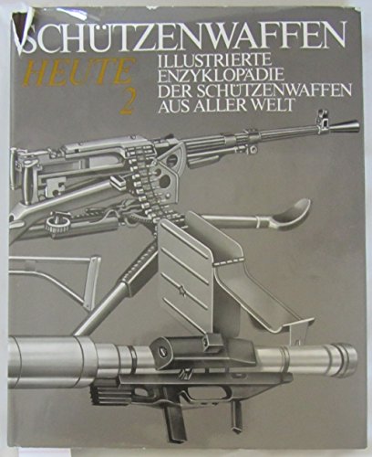 Stock image for Schtzenwaffen Heute (1945-1985) Band 2 for sale by medimops