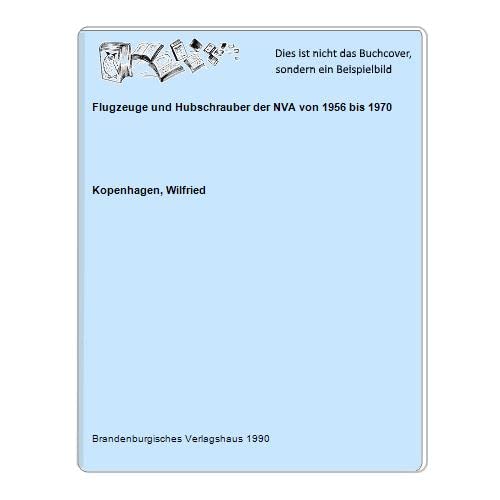 Flugzeuge und Hubschrauber der NVA von 1956 bis 1970 (ISBN 9783837665529)