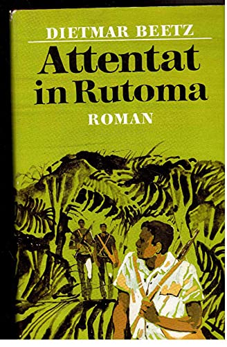 Attentat in Rutoma. Roman. Illustrationen von Karl Fischer.