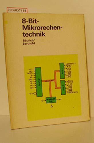 Beispielbild fr 8-Bit-Mikrorechentechnik. Prozessoren, Schaltkreise und ihre Programmierung zum Verkauf von medimops