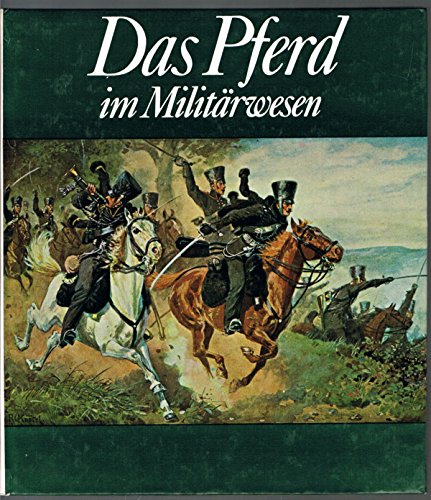 9783327006948: Das Pferd im Militrwesen. Militrverlag . EA . 1980