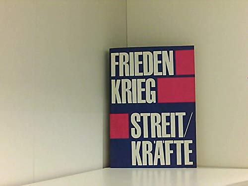 Stock image for Frieden - Krieg - Streitkrfte. Historisch-materialistische Darstellung for sale by Bernhard Kiewel Rare Books