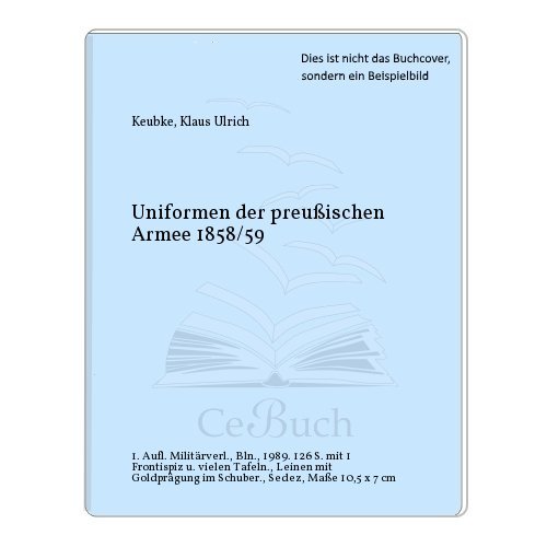 Beispielbild fr Uniformen der preuischen Armee 1858 59. Miniaturbuch. zum Verkauf von medimops