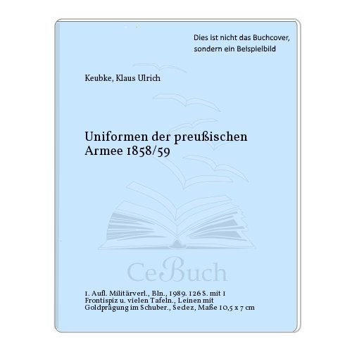 9783327007228: Uniformen der preuischen Armee 1858/59. Minibuch.