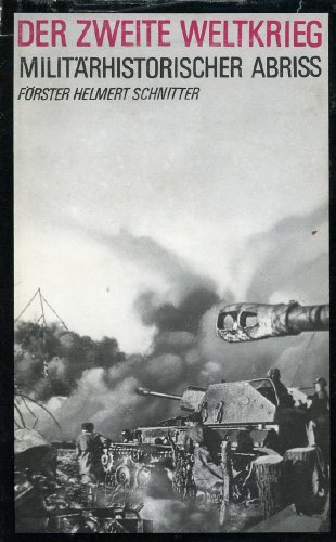 Imagen de archivo de Der zweite Weltkrieg. Militrhistorischer Abri a la venta por Bernhard Kiewel Rare Books