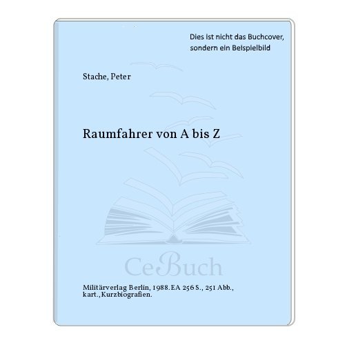 Beispielbild fr Raumfahrer von A bis Z. zum Verkauf von Antiquariat Knacke