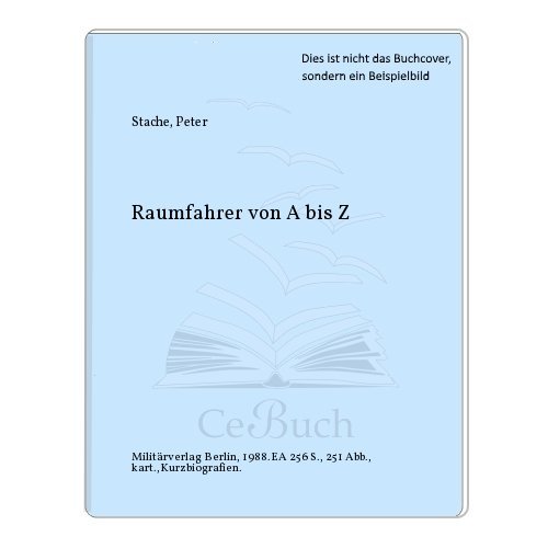 Stock image for Raumfahrer von A bis Z. for sale by Antiquariat Knacke