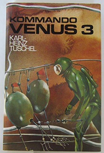 Kommando Venus 3 - Utopischer Roman.