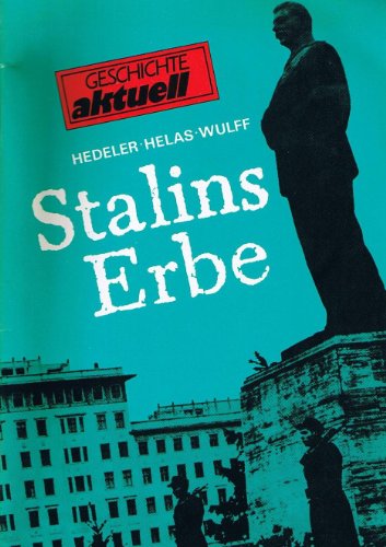 Beispielbild fr Stalins Erbe: Der Stalinismus und die deutsche Arbeiterbewegung (Geschichte Aktuell) zum Verkauf von Bernhard Kiewel Rare Books