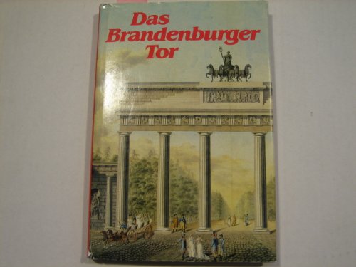 Beispielbild fr Das Brandenburger Tor zum Verkauf von Bernhard Kiewel Rare Books