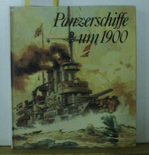 Beispielbild fr Panzerschiffe um 1900 zum Verkauf von Bernhard Kiewel Rare Books