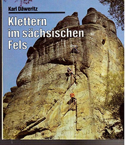 Klettern im sächsischen Fels - Däweritz,Karl