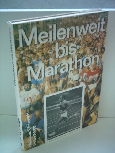 Meilenweit bis Marathon. - Cierpinski, Waldemar und Volker Kluge